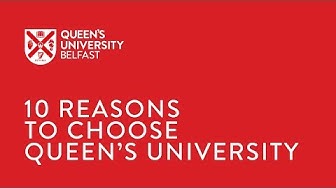10 reasons to choose Queen's University