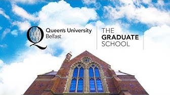 The Graduate School - Queen's University Belfast