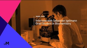 Inside UdeM - Interview with Sebastian Igelmann - Grad Student in Biochemistry