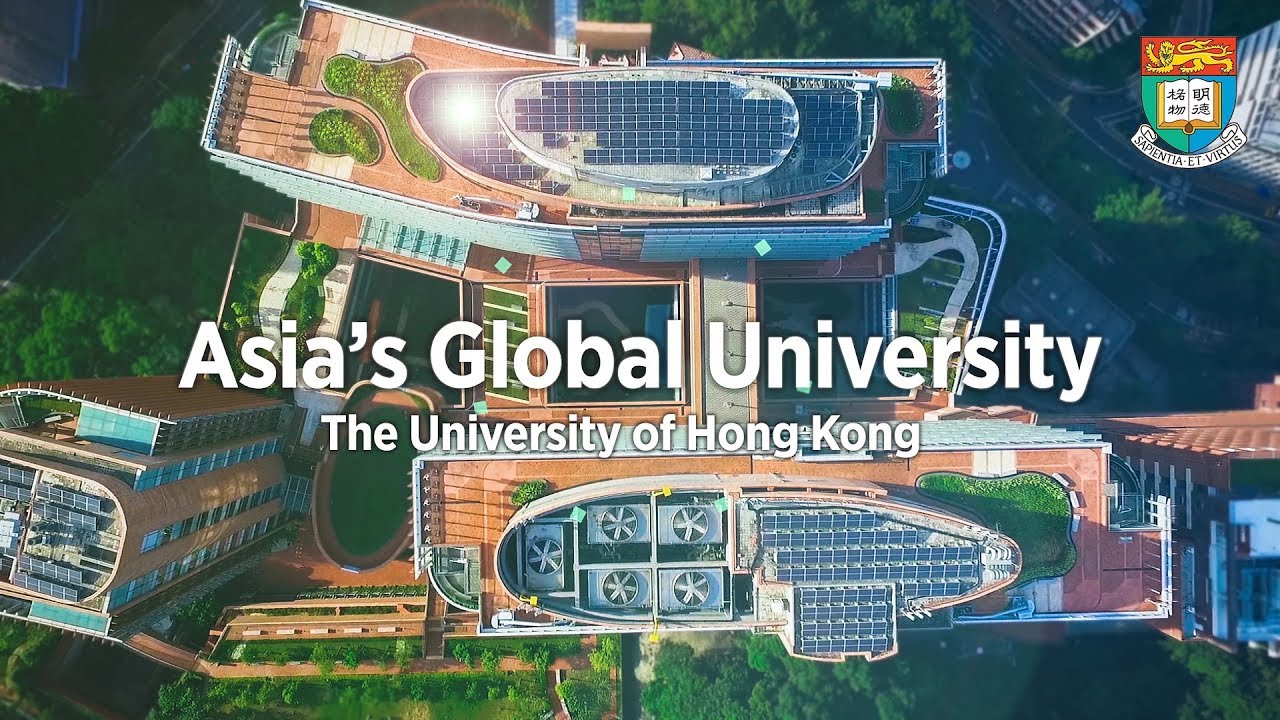 The University of Hong Kong  - Asia's Global University