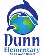 Dunn Elementary School An IB World School