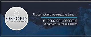 Akademickie Dwujęzyczne Liceum Oxford Secondary School